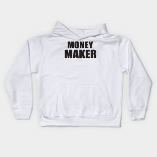 money maker Kids Hoodie